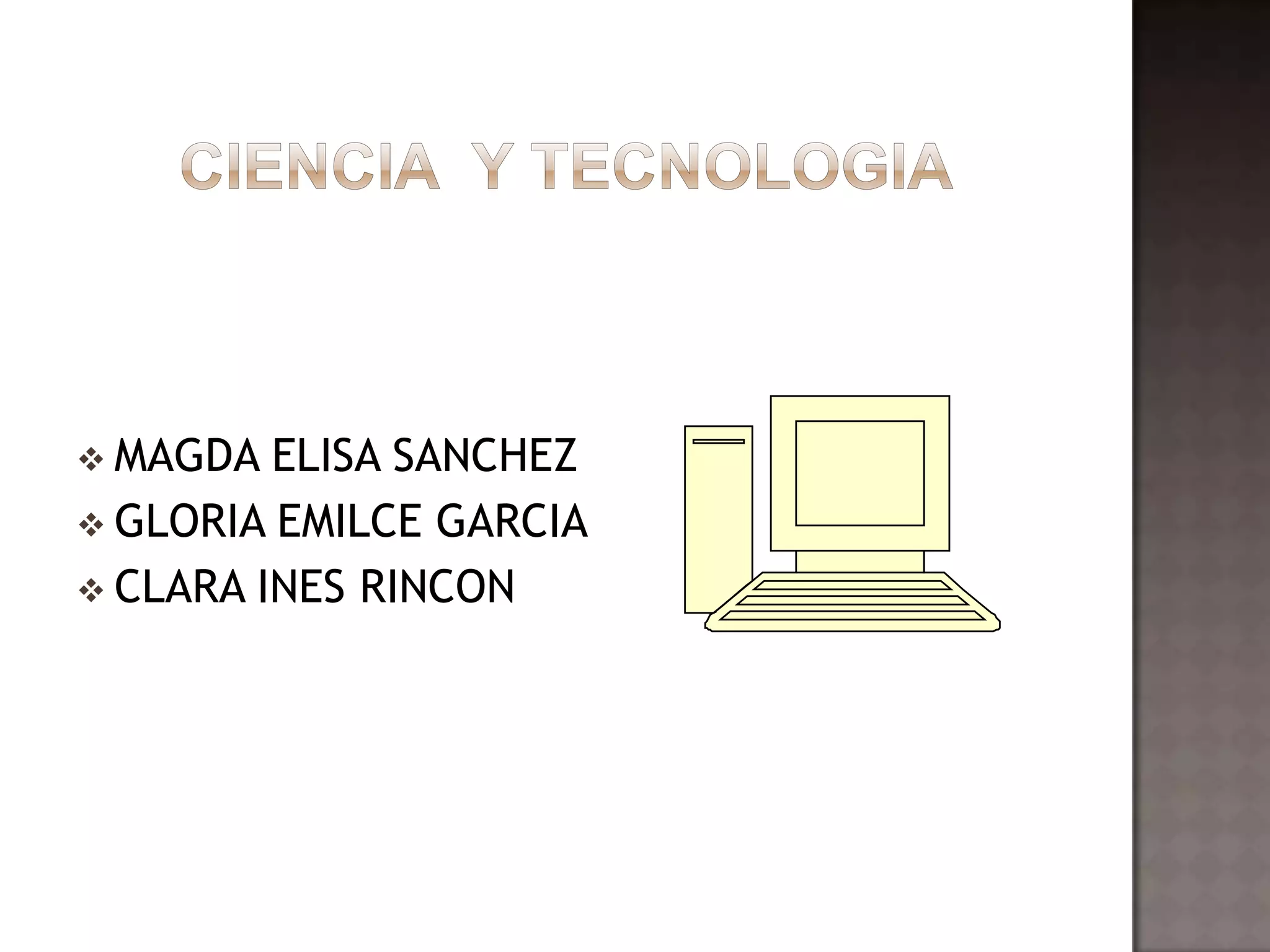 CIENCIA Y TECNOLOGIAMAGDA ELISA SANCHEZ
