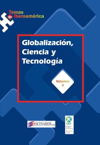 Globalización,
Ciencia y
Tecnología
 