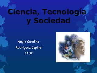 Angie Carolina
Rodríguez Espinel
      11.02
 