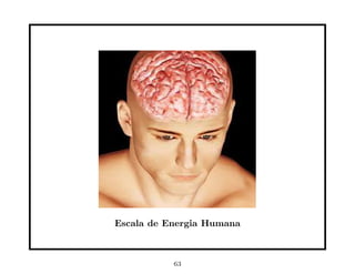 Escala de Energia Humana



           63
 