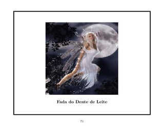 Fada do Dente de Leite



          71
 