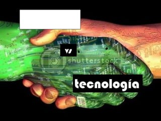 Ciencia
vs

tecnología

 