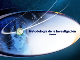 Metodología de la InvestigaciónMetodología de la Investigación
CienciaCiencia
 