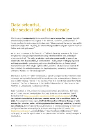 5 Data Scientists: Who are they? What do they do? How do they work?
Data scientist,
the sexiest job of the decade
The figu...