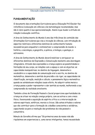 Promover o ensino experimental das ciências; 