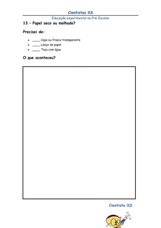 Retirar um dos balões e enche-o de ar. Dar-lhe um nó para não esvaziar. 