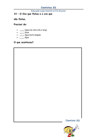 Voltar a prendê-lo na régua. O que aconteceu?<br />O balão que está cheio, está mais pesado. Então não temos dúvidas de que o ar é pesado<br />                                           <br />6 – Será que as plantas respiram?<br />O que preciso:<br />Uma planta de vaso
