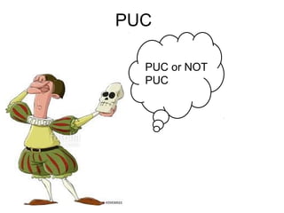 PUC
PUC or NOT
PUC
 