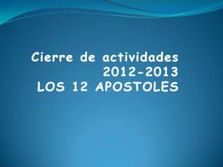 Cierre de actividades los doce apóstoles