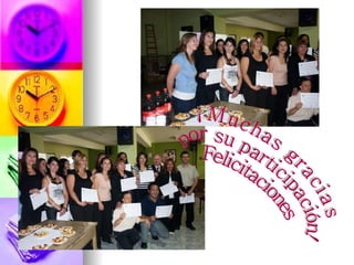 ¡Muchas gracias por su participación! Felicitaciones 