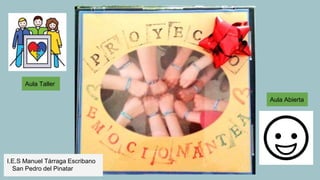 Aula Taller
Aula Abierta
I.E.S Manuel Tárraga Escribano
San Pedro del Pinatar