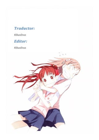 Traductor: 
Kikuslirus 
Editor: 
Kikuslirus  