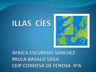Illas Cíes. Proxecto de África e Paula B 4º A