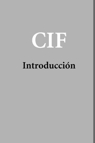 CIF

Introducción 

 