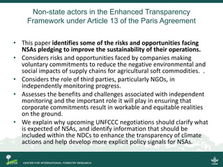 Non-state actors in the Enhanced Transparency
Framework under Article 13 of the Paris Agreement
• This paper identifies so...