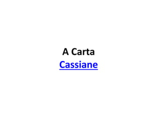 A Carta
Cassiane
 