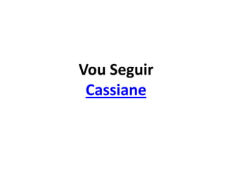 Vou Seguir
Cassiane
 
