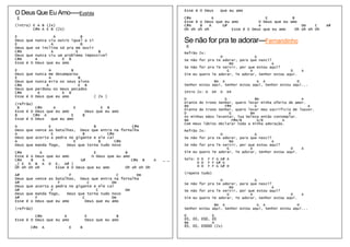 Esse é O Deus        que eu amo
O Deus Que Eu Amo-----Eyshila
E                                                                      C#m          A                      E           B
                                                                       Esse é o Deus que eu amo         O Deus que eu amo
(intro) E A B (2x)                                                     C#m    B   A     G#              A                   Dm    C    A#
        C#m A E B (2x)                                                 Oh oh oh oh          Esse é O Deus que eu amo     Oh oh oh Oh
E                   A          B
Deus
E
       que nunca viu outro igual a si
                  A            B
                                                                       Se não for pra te adorar---Fernandinho
                                                                        D
Deus   que se inclina só pra me ouvir
C#m               A          E         B                               Refrão 2x:
Deus   que nunca viu um problema impossível                                             D               G
C#m        A           E B                                             Se não for pra te adorar, para que nasci?
Esse   é O Deus que eu amo                                                                   Bm                  A
                                                                       Se não for pra Te servir, por que estou aqui?
E                 A        B                                                               G          A                  D     A
Deus   que nunca me desamparou                                         Sim eu quero Te adorar, Te adorar, Senhor estou aqui.
E                 A           B
Deus   que nunca erra os seus alvos                                                  Bm A                G A                D
C#m             A             E B                                      Senhor estou aqui, Senhor estou aqui, Senhor estou aqui...
Deus   que perdoou os meus pecados
C#m         A          E B                                             Intro 2x: D     D4   D   D4
Esse   é O Deus que eu amo              ( 2x )
                                                                       D                  G              Bm                   A
(refrão)                                                               Diante do trono Senhor, quero levar minha oferta de amor.
 B        C#m    A        E                 E B                        Bm                 F#m            G                       A
                                                                       Diante do trono Senhor, quero levar meu sacrifício de louvor.
Esse é O Deus que eu amo             Deus que eu amo                   D                    G         Bm                A
B        C#m A           E          B                                  As minhas mãos levantar, Tua beleza então contemplar.
Esse é O Deus   que eu amo                                             Bm                     F#m/B       G/B        A
                                                                       Com meus lábios declarar toda a minha adoração.
A              E                   B               C#m
Deus que vence as batalhas, Deus que entra na fornalha                 Refrão 2x:
A               E             B          C#m                                            D               G
Deus que acerta a pedra no gigante e ele cai                           Se não for pra te adorar, para que nasci?
A                         E          B       C#m                                             Bm                  A
Deus que manda fogo,   Deus que torna tudo novo                        Se não for pra Te servir, por que estou aqui?
                                                                                           G          A                  D     A
C#m        A                       E             B                     Sim eu quero Te adorar, Te adorar, Senhor estou aqui.
Esse é o Deus que eu amo          O Deus que eu amo
C#m    B     A               G#                     C#m B    A   _ _   Solo: D D    F F G G# A
_( E D B A D E, A# )                                                         D D    F F G# G
Oh oh oh oh       Esse é O Deus que eu amo       Oh oh oh Oh                 D D    F F G G# D
                                                                       (repete tudo)
A#                          F                     C      Dm
Deus   que   vence as batalhas, Deus que entra na fornalha                              D               G
A#                     F            C          Dm                      Se não for pra te adorar, para que nasci?
Deus   que   acerta a pedra no gigante e ele cai                                             Bm                  A
A#                  F                   C           Dm                 Se não for pra Te servir, por que estou aqui?
Deus   que   manda fogo,   Deus que torna tudo novo                                        G          A                  D     A
A#           F                    C            Dm                      Sim eu quero Te adorar, Te adorar, Senhor estou aqui.
Esse   é o   Deus que eu amo       Deus que eu amo
                                                                                     Bm A                G A                D
(refrão)                                                               Senhor estou aqui, Senhor estou aqui, Senhor estou aqui...

         C#m          A             E             B                    D            G
Esse é O Deus que eu amo            Deus que eu amo                    ÊÔ, ÊÔ, ÊÔÔ, ÊÔ
                                                                       Bm           A
         C#m   A           E    B                                      ÊÔ, ÊÔ, ÊÔÔÔÔ (2x)
 