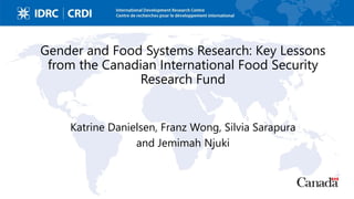 Gender and food systems research: Key lessons from the Canadian International Food Security Research Fund