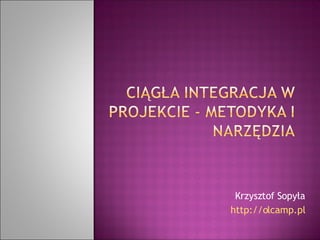Krzysztof Sopyła http://olcamp.pl 