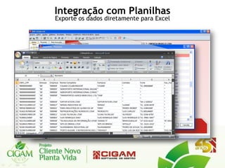 Integração com Planilhas
Exporte os dados diretamente para Excel
 
