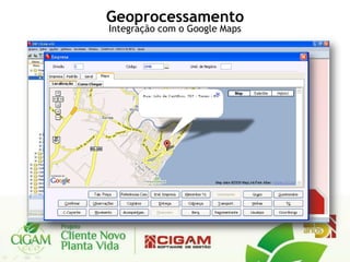 Geoprocessamento
Integração com o Google Maps
 