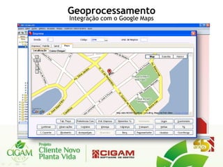 Geoprocessamento
Integração com o Google Maps
 