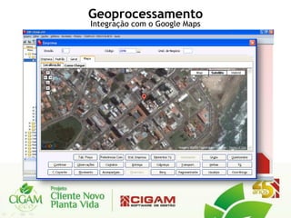 Geoprocessamento
Integração com o Google Maps
 