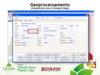 Geoprocessamento
Integração com o Google Maps
 