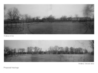 Proposal tracings Pavilions & Oval Pavilions, Oval and vistas 
