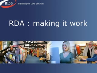 RDA : making it work
 