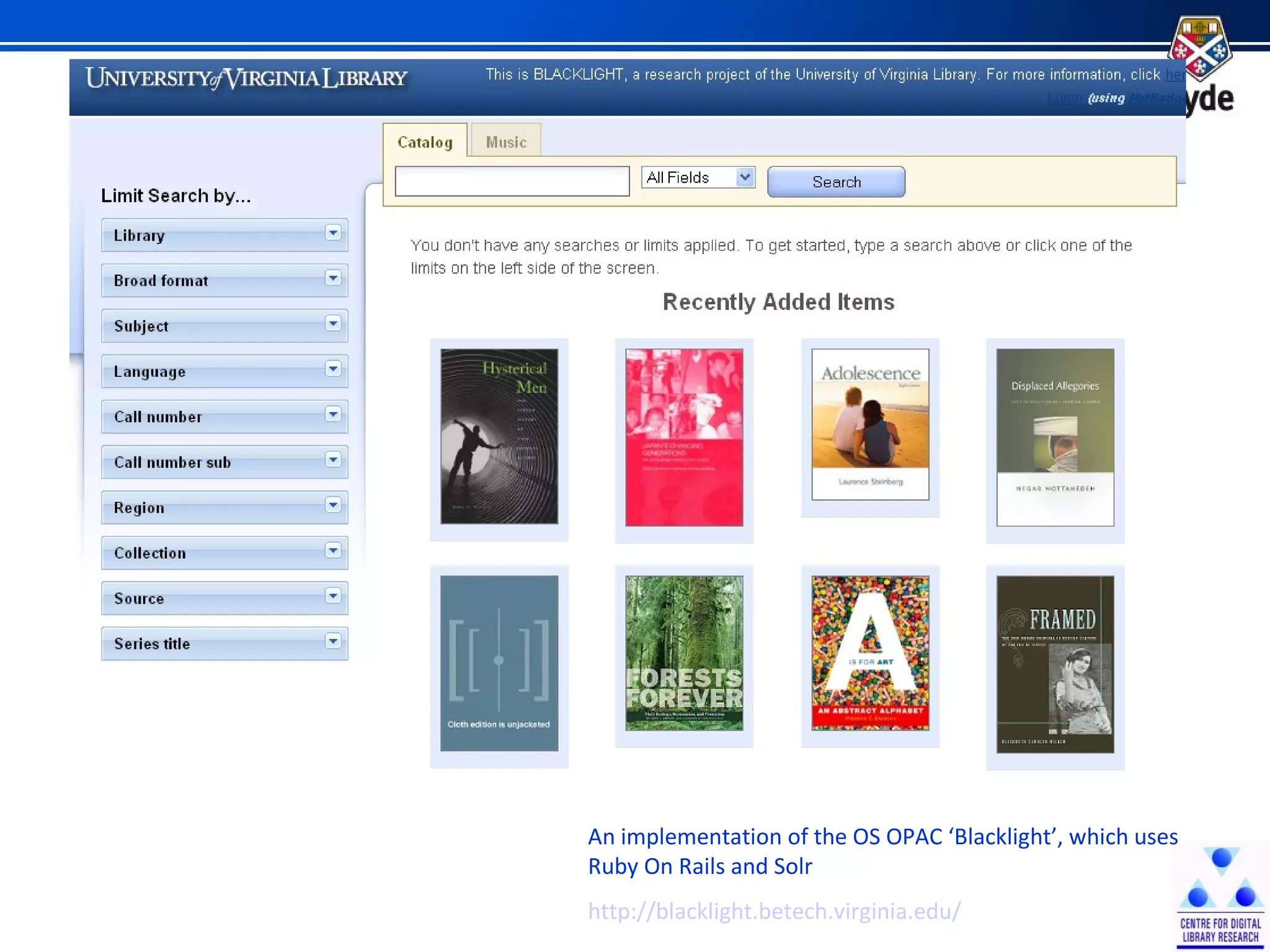 An implementation of the OS OPAC ‘Blacklight’, which uses Ruby On Rails and Solr http://blacklight.betech.virginia.edu/ 
