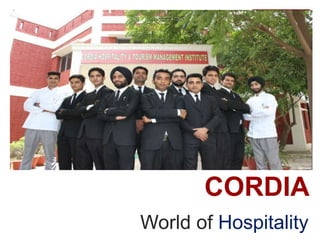 CORDIA
World of Hospitality
 