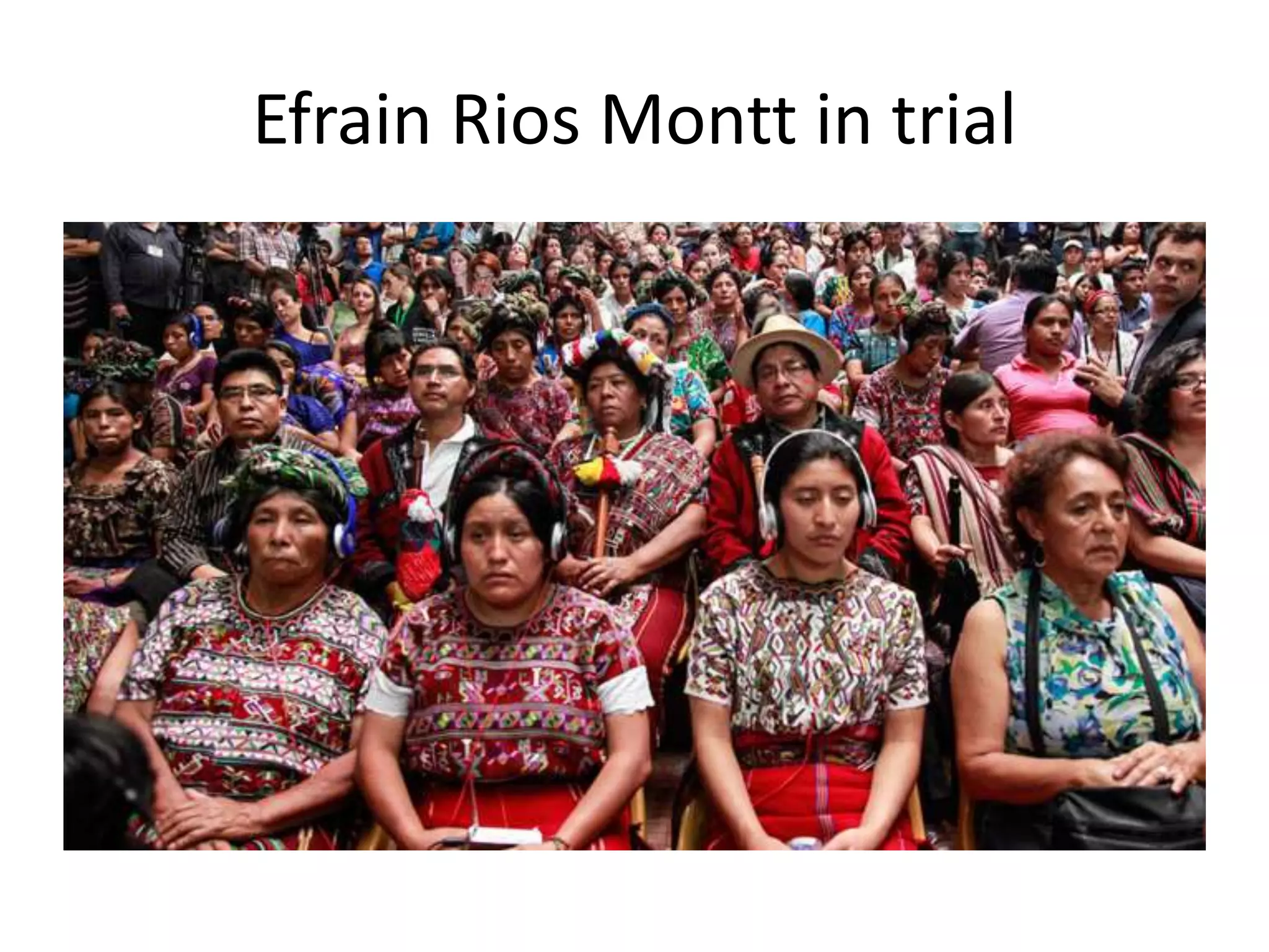 Efrain Rios Montt in trial
 