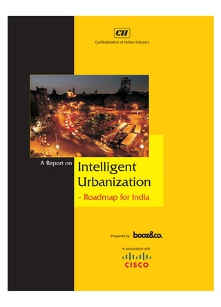 Cii Booz Report On Intelligent Urbanization, India 2010