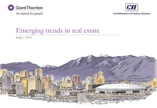 © Grant Thornton International. All rights reserved.
Emerging trends in real estate
India | 2012
 
