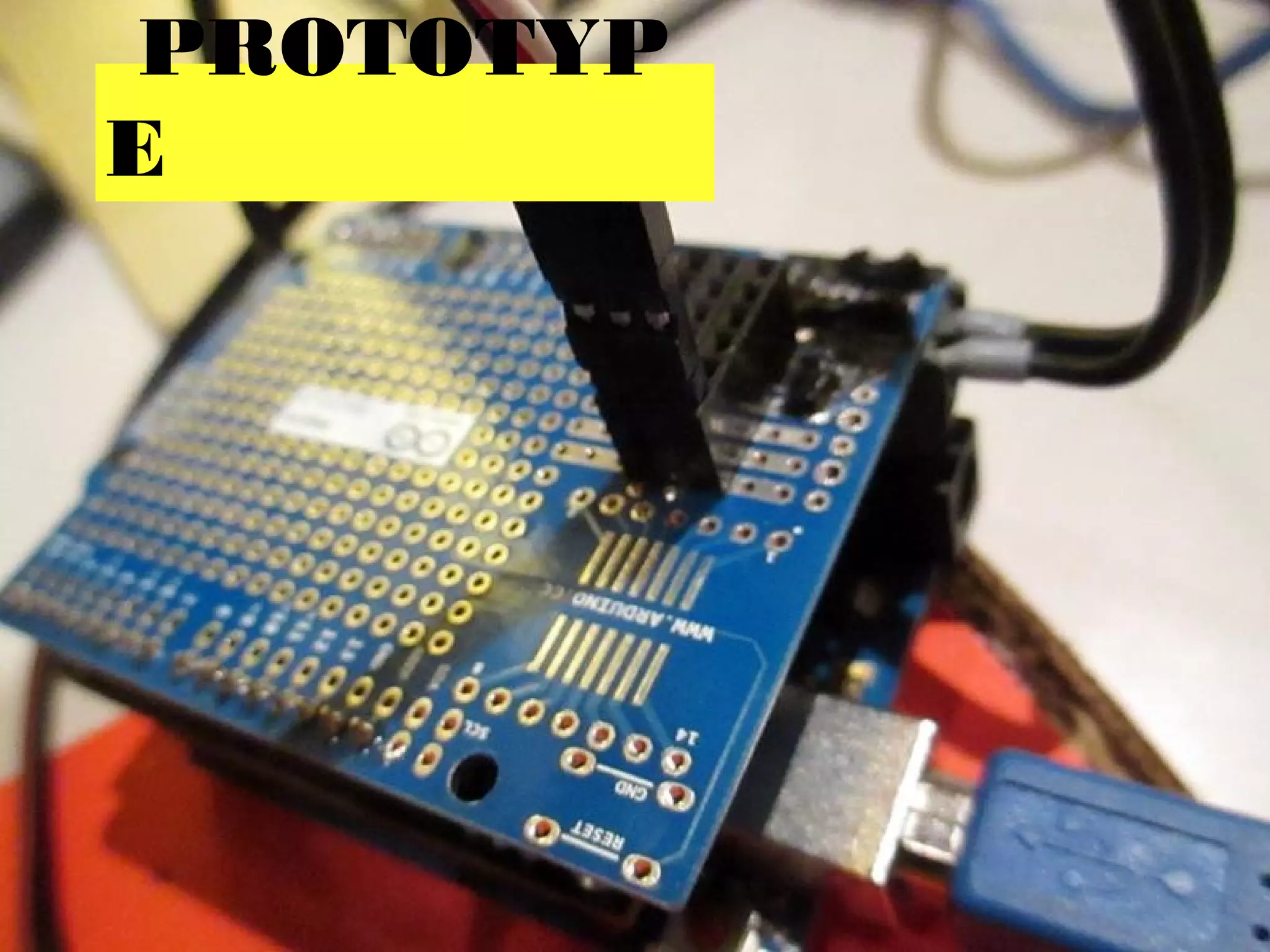 PROTOTYP
E
 