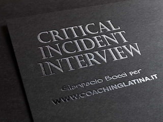Critical Incident Interview
