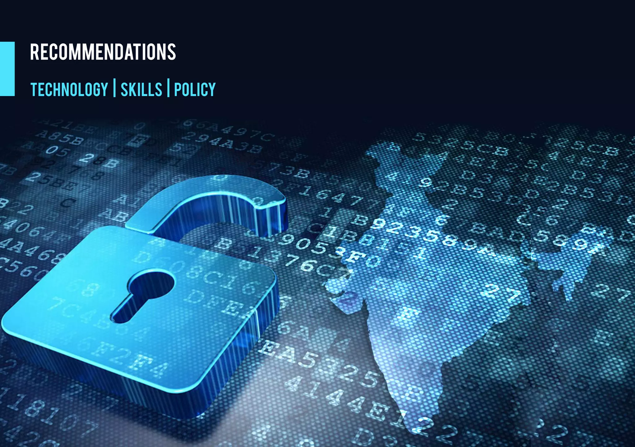 Recommendations
Technology | skills | policy
 