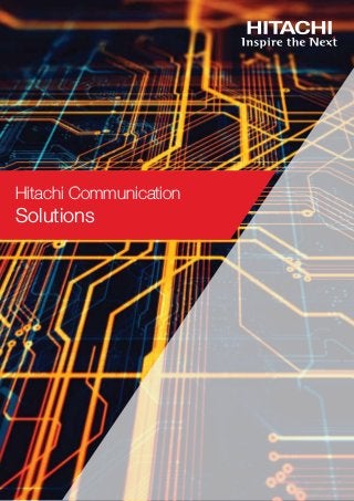 Hitachi Communication
Solutions
 