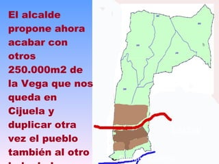 El alcalde propone ahora acabar con otros 250.000m2 de la Vega que nos queda en Cijuela y duplicar otra vez el pueblo también al otro lado de la autovía.   Fuente Vaqueros Lachar Chauchina 