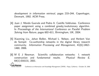 development in information retrieval, pages 233–244, Copenhagen,
   Denmark, 1992. ACM Press.

[4] Juan J. Merelo Guerv´s ...