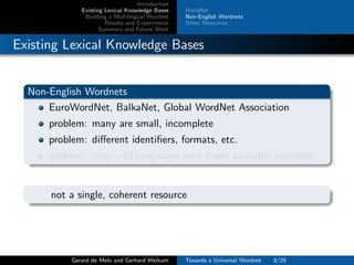 Introduction
Existing Lexical Knowledge Bases
Building a Multilingual Wordnet
Results and Experiments
Summary and Future W...