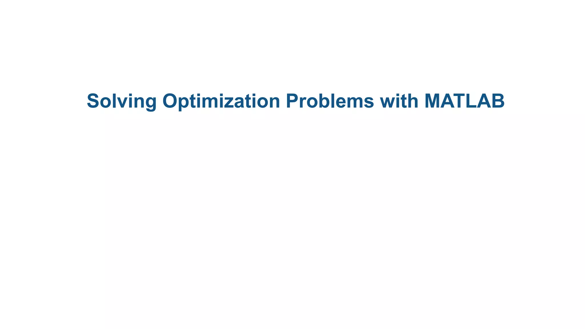 Solving Optimization Problems with MATLAB
 