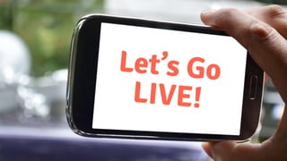 Video Stats!
Let’s Go 
LIVE!
 