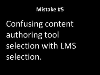 IT ResourcesIT can host and support an LMS(your headache)We need to pay for outside hosting(someone else’s headache)