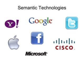 Semantic Technologies
 