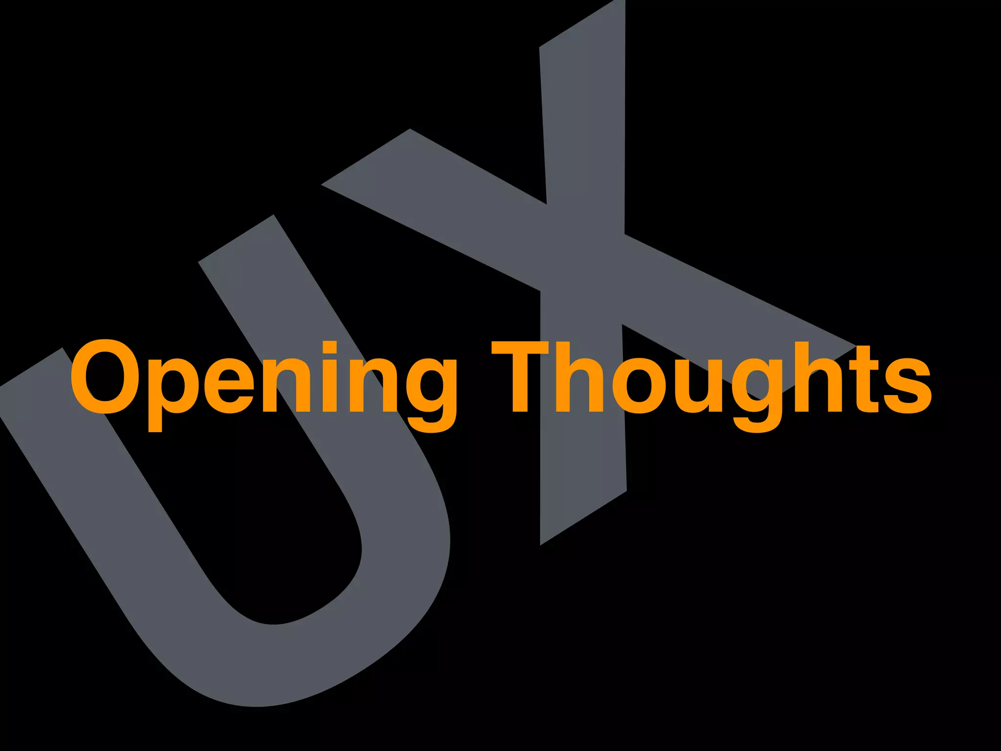 XOpening Thoughts
 