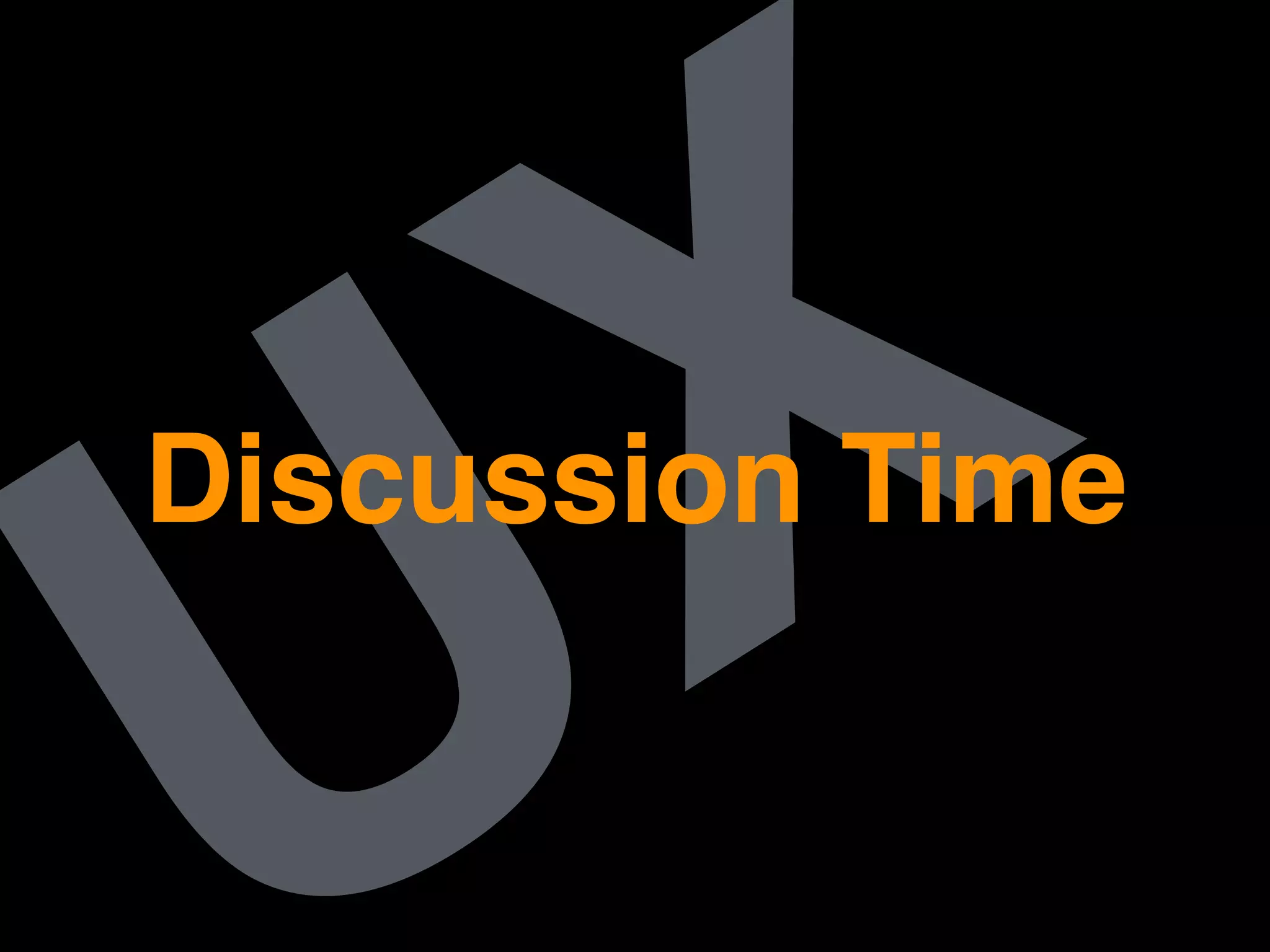 XDiscussion Time
 