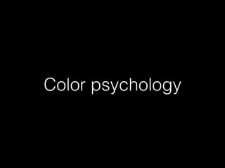 Color psychology
 